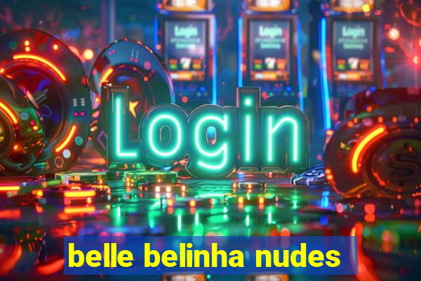 belle belinha nudes